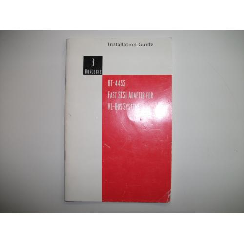 Installation Guide for BusLogic BT-445S Fast SCSI Adapter for VL Bus Systems 